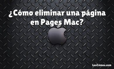 ¿Cómo eliminar una página en Pages Mac?