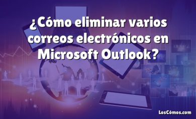 ¿Cómo eliminar varios correos electrónicos en Microsoft Outlook?