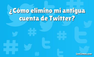 ¿Cómo elimino mi antigua cuenta de Twitter?