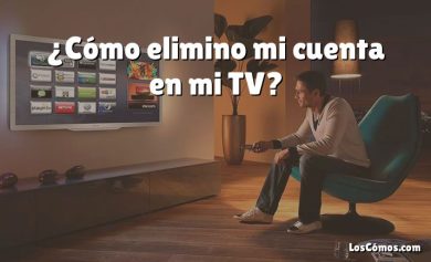 ¿Cómo elimino mi cuenta en mi TV?