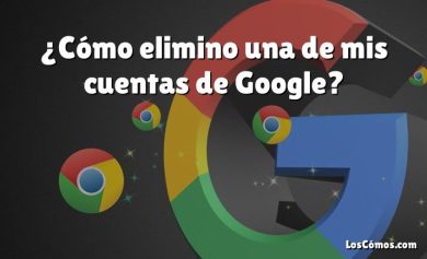 ¿Cómo elimino una de mis cuentas de Google?