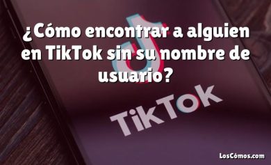 ¿Cómo encontrar a alguien en TikTok sin su nombre de usuario?