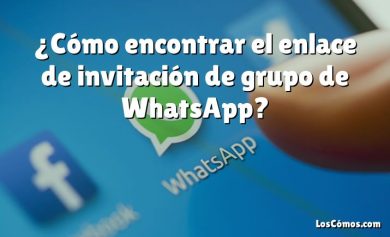¿Cómo encontrar el enlace de invitación de grupo de WhatsApp?