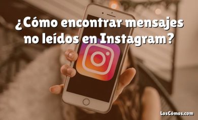 ¿Cómo encontrar mensajes no leídos en Instagram?