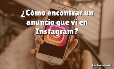 ¿Cómo encontrar un anuncio que vi en Instagram?