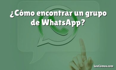 ¿Cómo encontrar un grupo de WhatsApp?