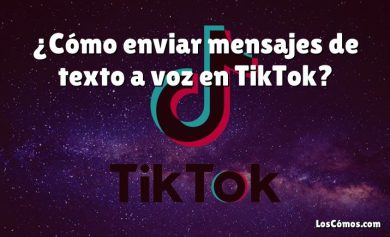 ¿Cómo enviar mensajes de texto a voz en TikTok?