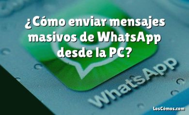 ¿Cómo enviar mensajes masivos de WhatsApp desde la PC?