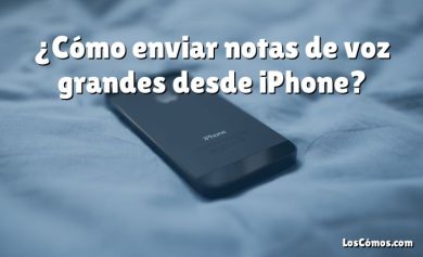 ¿Cómo enviar notas de voz grandes desde iPhone?