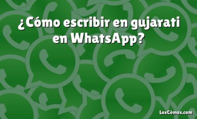 ¿Cómo escribir en gujarati en WhatsApp?