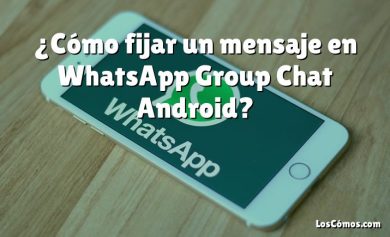 ¿Cómo fijar un mensaje en WhatsApp Group Chat Android?