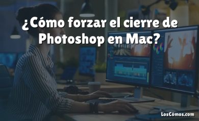 ¿Cómo forzar el cierre de Photoshop en Mac?