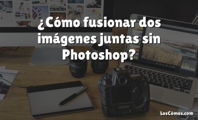 ¿Cómo fusionar dos imágenes juntas sin Photoshop?