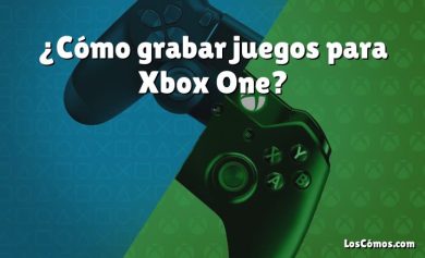 ¿Cómo grabar juegos para Xbox One?