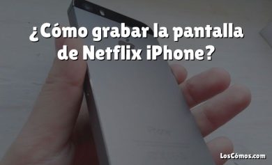 ¿Cómo grabar la pantalla de Netflix iPhone?