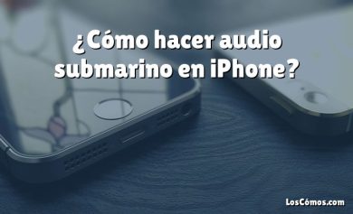 ¿Cómo hacer audio submarino en iPhone?