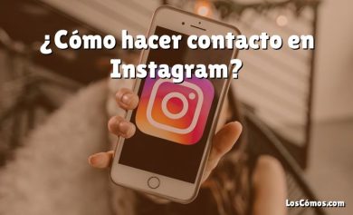 ¿Cómo hacer contacto en Instagram?