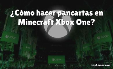 ¿Cómo hacer pancartas en Minecraft Xbox One?