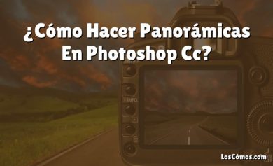¿Cómo Hacer Panorámicas En Photoshop Cc?