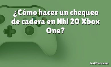 ¿Cómo hacer un chequeo de cadera en Nhl 20 Xbox One?