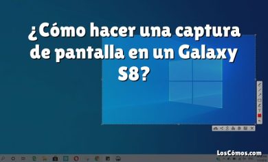 ¿Cómo hacer una captura de pantalla en un Galaxy S8?