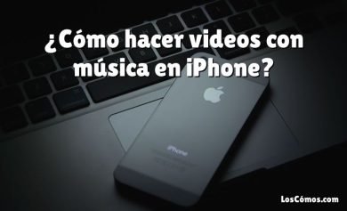 ¿Cómo hacer videos con música en iPhone?