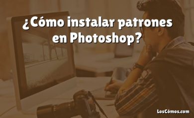 ¿Cómo instalar patrones en Photoshop?