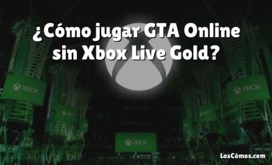 ¿Cómo jugar GTA Online sin Xbox Live Gold?