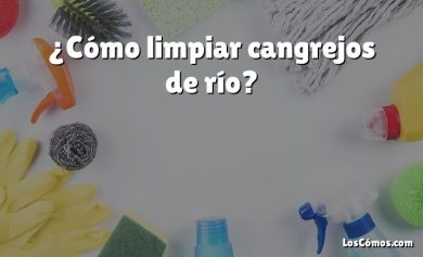 ¿Cómo limpiar cangrejos de río?