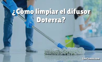 ¿Cómo limpiar el difusor Doterra?