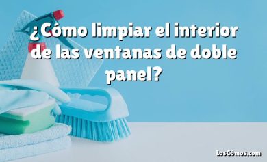 ¿Cómo limpiar el interior de las ventanas de doble panel?