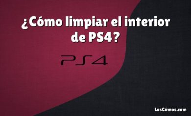 ¿Cómo limpiar el interior de PS4?