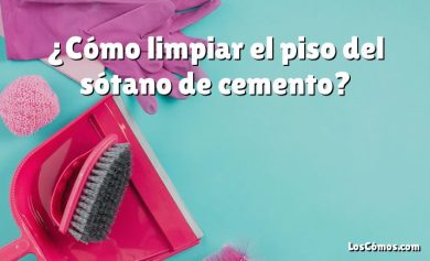 ¿Cómo limpiar el piso del sótano de cemento?