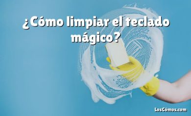 ¿Cómo limpiar el teclado mágico?