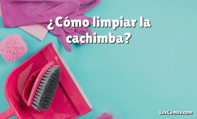 ¿Cómo limpiar la cachimba?