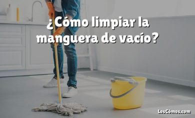 ¿Cómo limpiar la manguera de vacío?