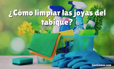 ¿Cómo limpiar las joyas del tabique?