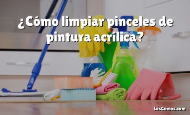 ¿Cómo limpiar pinceles de pintura acrílica?