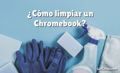 ¿Cómo limpiar un Chromebook?