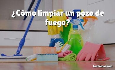 ¿Cómo limpiar un pozo de fuego?