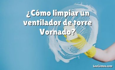 ¿Cómo limpiar un ventilador de torre Vornado?