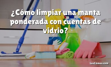 ¿Cómo limpiar una manta ponderada con cuentas de vidrio?