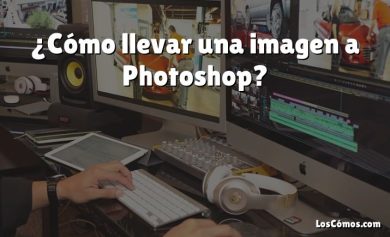 ¿Cómo llevar una imagen a Photoshop?