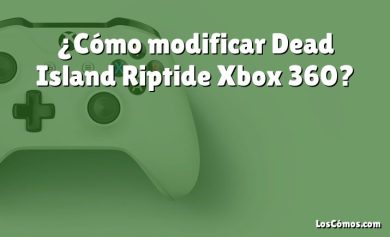 ¿Cómo modificar Dead Island Riptide Xbox 360?