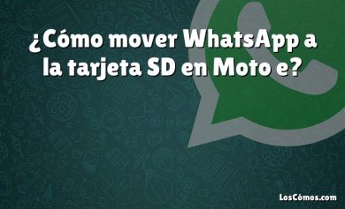 ¿Cómo mover WhatsApp a la tarjeta SD en Moto e?