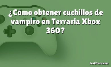 ¿Cómo obtener cuchillos de vampiro en Terraria Xbox 360?