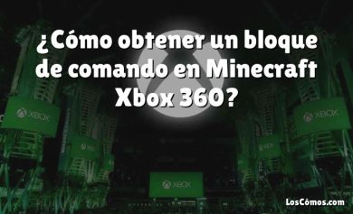 ¿Cómo obtener un bloque de comando en Minecraft Xbox 360?