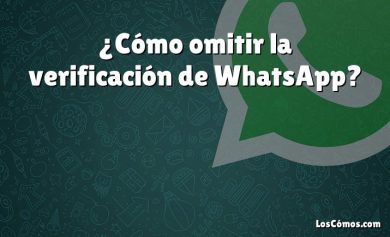 ¿Cómo omitir la verificación de WhatsApp?