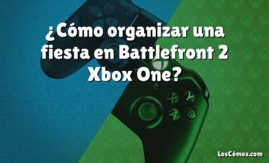 ¿Cómo organizar una fiesta en Battlefront 2 Xbox One?