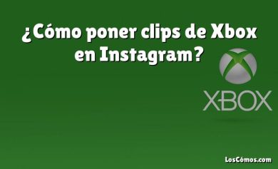 ¿Cómo poner clips de Xbox en Instagram?